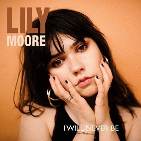 Lily Moore — I Will Never Be cover artwork
