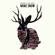 Miike Snow Happy to You cover artwork