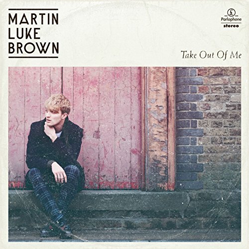 Martin Luke Brown Take Out Of Me EP cover artwork