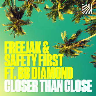 Freejak & Safety First featuring BB Diamond — Closer Than Close cover artwork