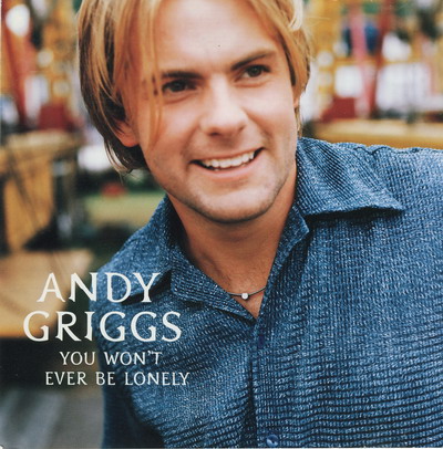 Andy Griggs — You Won&#039;t Ever Be Lonely cover artwork