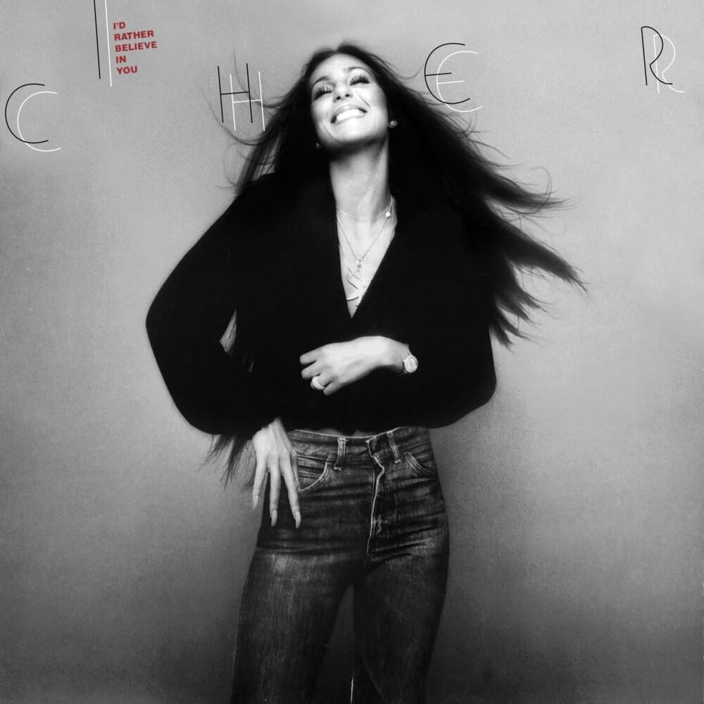 Cher I&#039;d Rather Believe In You cover artwork