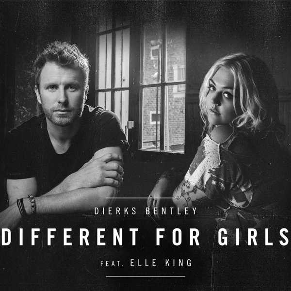 Dierks Bentley featuring Elle King — Different for Girls cover artwork