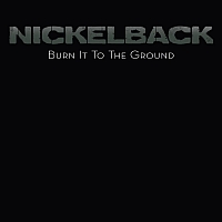 Nickelback — Burn It To The Ground cover artwork