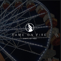 Fame On Fire — Shape Of You cover artwork