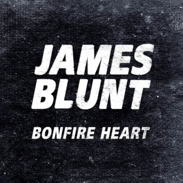 James Blunt Bonfire Heart cover artwork