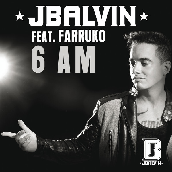 J Balvin featuring Farruko — 6 AM cover artwork