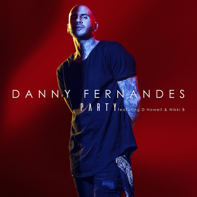 Danny Fernandes featuring Nikki B & D. Howell — Party cover artwork