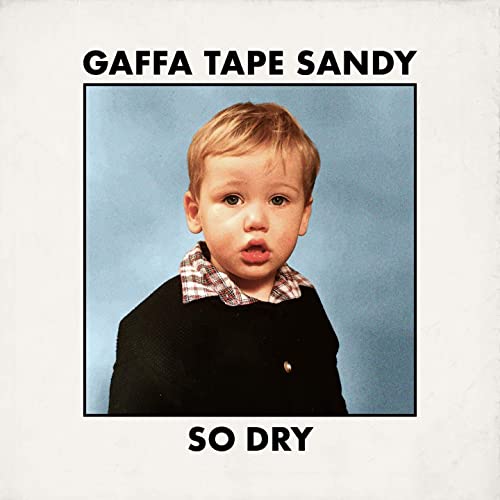 Gaffa Tape Sandy So Dry cover artwork