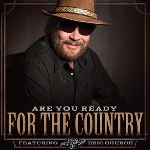 Hank Williams Jr. featuring Eric Church — Are You Ready For The Country? cover artwork