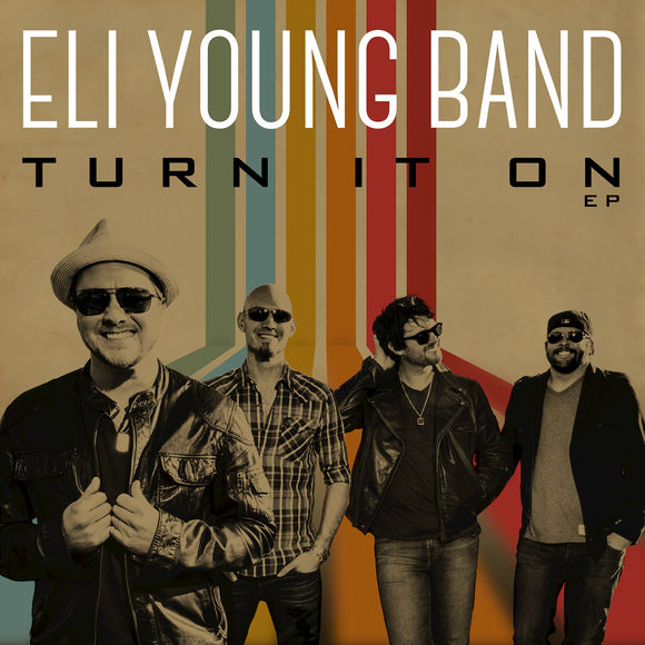Eli Young Band Turn It On - EP cover artwork