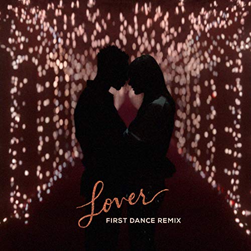 Taylor Swift Lover (First Dance Remix) cover artwork