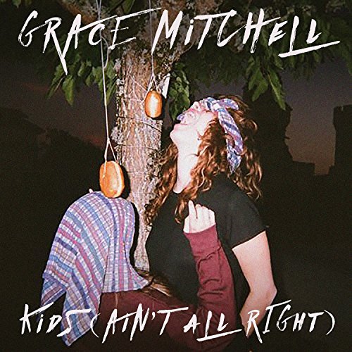 Grace Mitchell Kids (Ain&#039;t All Right) cover artwork