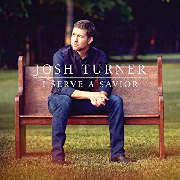 Josh Turner — I Serve a Savior cover artwork