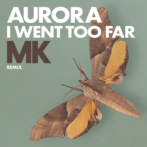 Aurora — I Went Too Far (MK Remix) cover artwork
