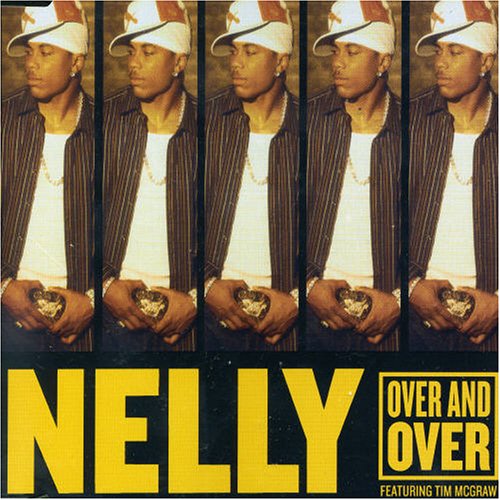 Nelly ft. featuring Tim McGraw Over and Over cover artwork