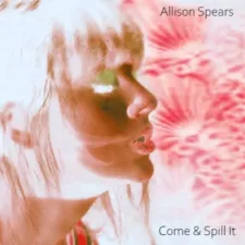 Allison Spears featuring Serik — Come &amp; Spill It (Remix) cover artwork