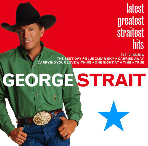 George Strait Latest Greatest Straitest Hits cover artwork