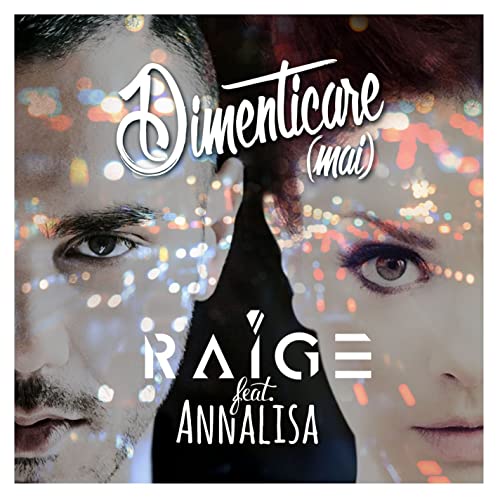 Raige featuring Annalisa — Dimenticare (mai) cover artwork