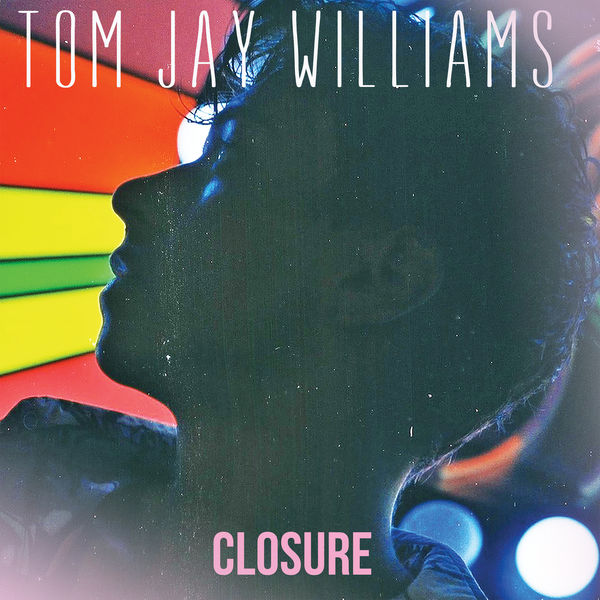 Tom Jay Williams — Closure cover artwork