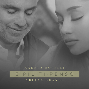 Andrea Bocelli & Ariana Grande E Più Ti Penso cover artwork