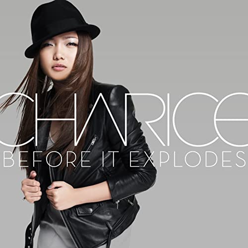 Charice — Before It Explodes cover artwork