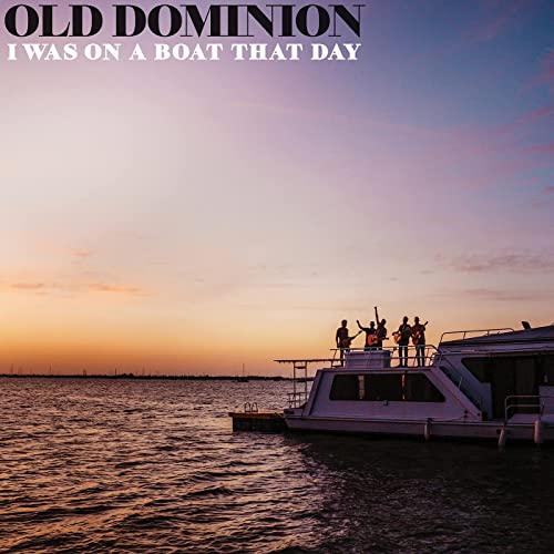 Old Dominion — I Was on a Boat That Day cover artwork