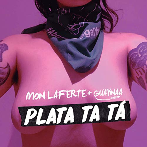 Mon Laferte featuring Guaynaa — Plata Ta Tá cover artwork