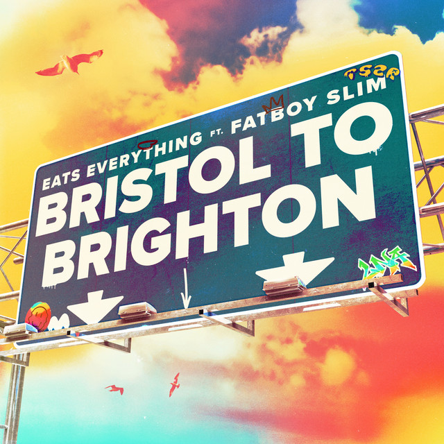 Eats Everything featuring Fatboy Slim — Bristol To Brighton cover artwork