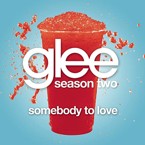 Glee Cast — Somebody to Love cover artwork
