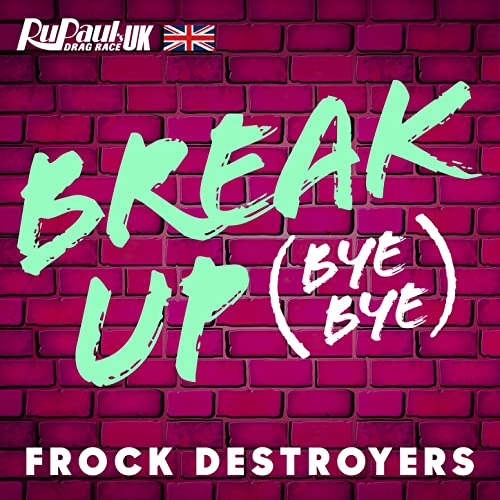 Frock Destroyers Break Up Bye Bye cover artwork