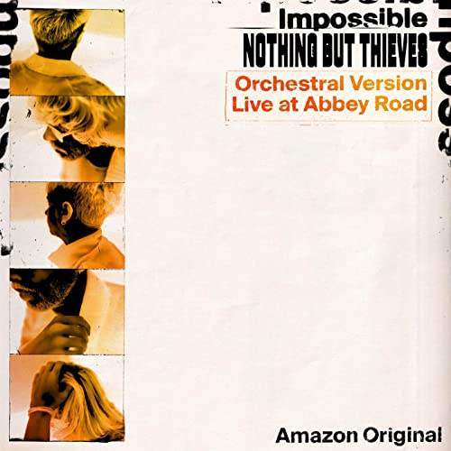 Nothing But Thieves Impossible (Orchestral Version - Live at Abbey Road) cover artwork
