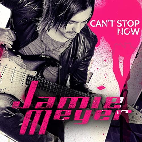 Jamie Meyer — Can&#039;t Stop Now cover artwork