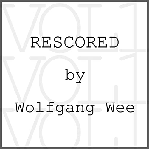 Wolfgang Wee Rescored, Vol. 1 (Original Soundtrack) cover artwork