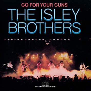The Isley Brothers Go For Your Guns cover artwork