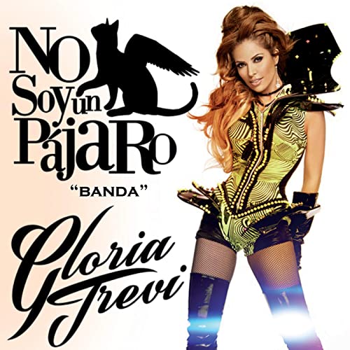 Gloria Trevi No Soy Un Pajaro cover artwork