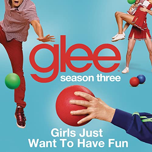 Glee Cast — Girls Just Want To Have Fun cover artwork