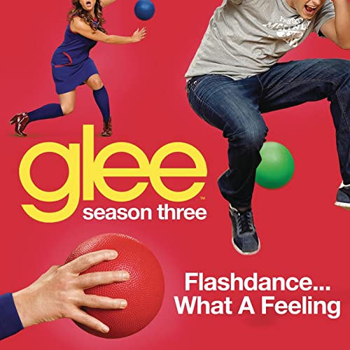 Glee Cast — Flashdance... What A Feeling cover artwork