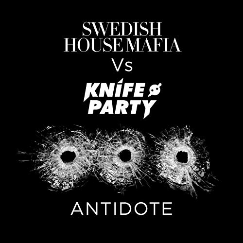 Swedish House Mafia & Knife Party Antidote cover artwork
