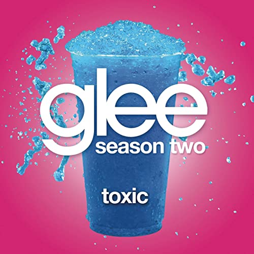 Glee Cast — Toxic cover artwork