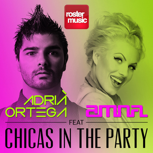 Adrià Ortega featuring Amna — Chicas In The Party cover artwork