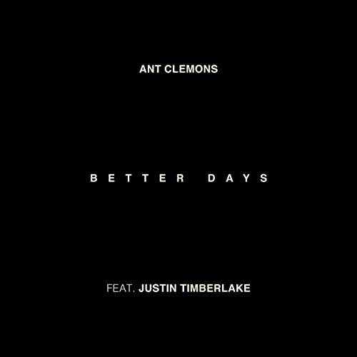 Ant Clemons ft. featuring Justin Timberlake Better Days cover artwork