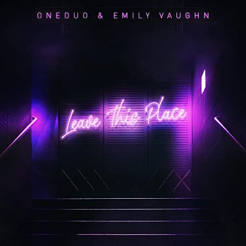 ONEDUO & Emily Vaughn — Leave This Place cover artwork