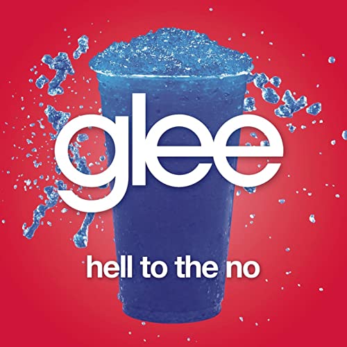 Glee Cast Hell To The No cover artwork