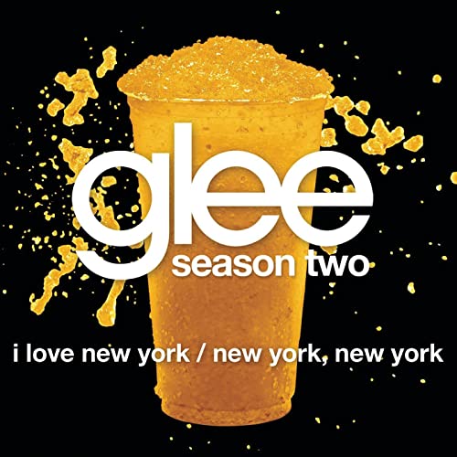 Glee Cast — I Love New York / New York, New York cover artwork