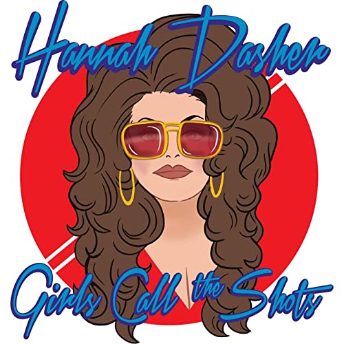 Hannah Dasher — Girls Call the Shots cover artwork