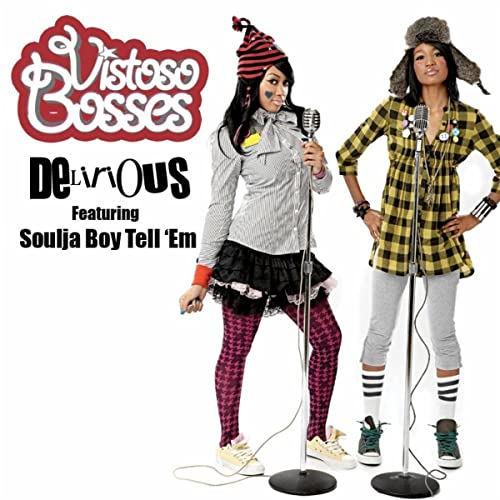 Vistoso Bosses featuring Soulja Boy — Delirious cover artwork