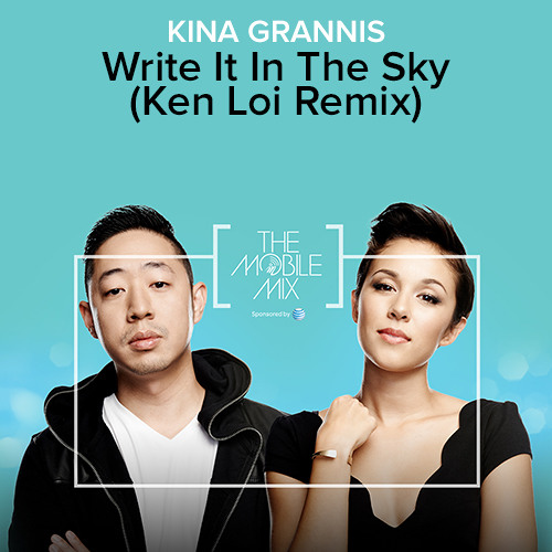 Kina Grannis Write It In The Sky (Ken Loi Remix) cover artwork