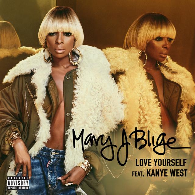 Mary J. Blige featuring Kanye West — Love Yourself cover artwork