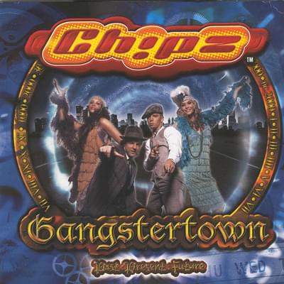 Ch!pz — Gangstertown (Past-Present-Future) cover artwork